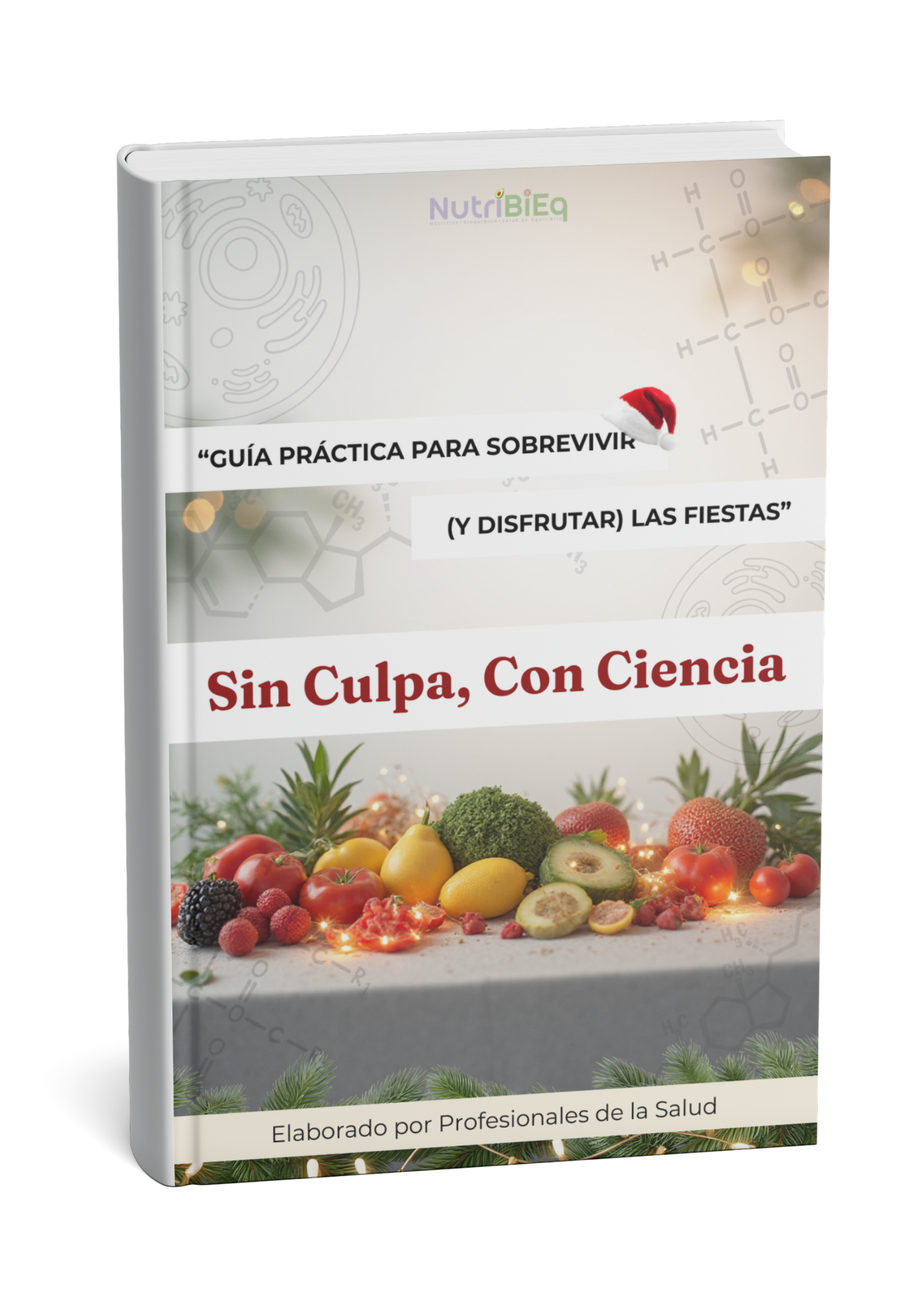 EBOOK: "Sin Culpa, Con Ciencia" | Guía Práctica para Sobrevivir (y Disfrutar) las Fiestas.